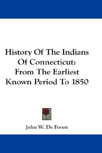 Cover for History Of The Indians Of Connecticut