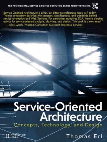 Cover for Service-Oriented Architecture (SOA): Concepts, Technology, and Design (The Prentice Hall Service-Oriented Computing Series from Thomas Erl)
