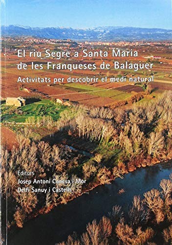 Cover for El riu Segre a Santa Maria de les Franqueses de Balaguer.