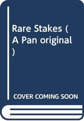 Cover for Rare Stakes (A Pan Original)