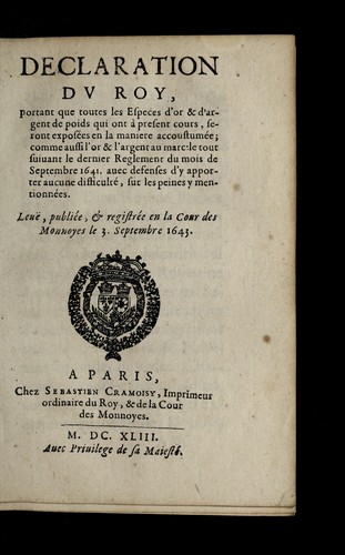 Cover for Declaration dv Roy, portant que toutes les especes d'or & d'argent de poids qui ont a   present cours, seront expose es en la maniere accoustume e