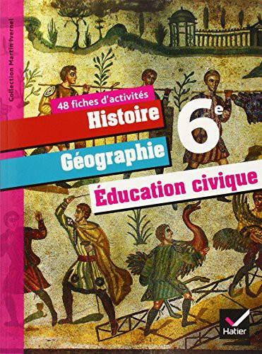 Cover for Histoire-Géographie et Education Civique 6ème éd. 2009 - Fiches d'activités