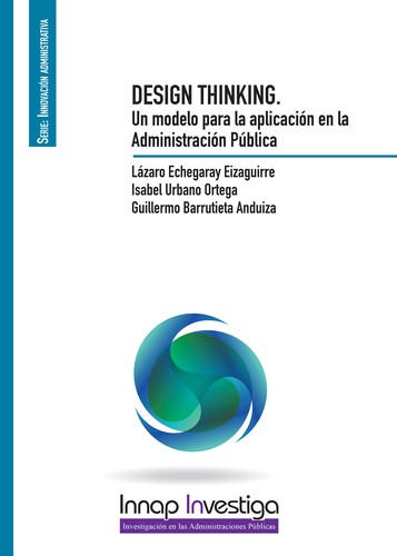 Cover for Design Thinking Un modelo para la aplicación en la Administración Pública