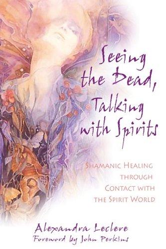 Cover for Seeing the Dead, Talking with Spirits