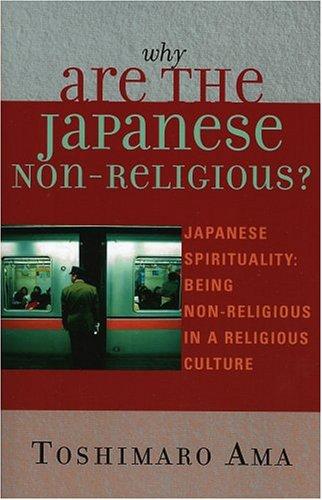 Cover for Why Are the Japanese Non-Religious?: Japanese Spirituality