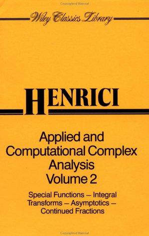 Cover for Applied and Computational Complex Analysis, Special Functions-Integral Transforms- Asymptotics-Continued Fractions (Wiley Classics Library)