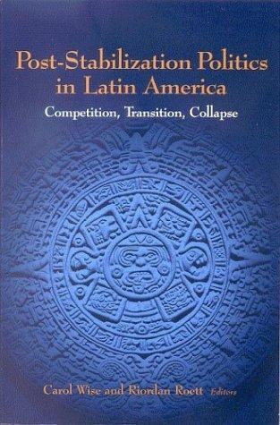 Cover for Post-Stabilization Politics in Latin America