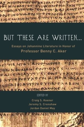 Cover for "But These Are Written . . ."
