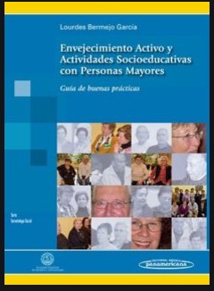 Cover for Envejecimiento activo y actividades socioeducativas con mayores : guía de buenas prácticas