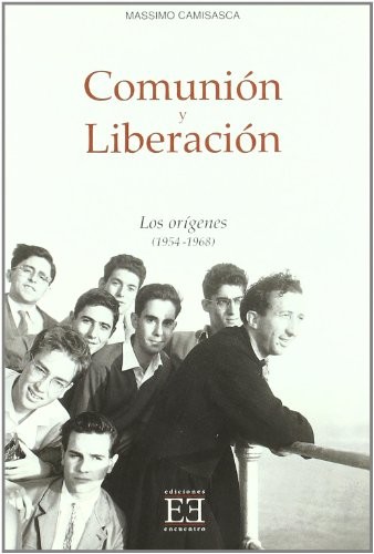 Cover for Comunión y Liberación. Los orígenes . Vol. 1