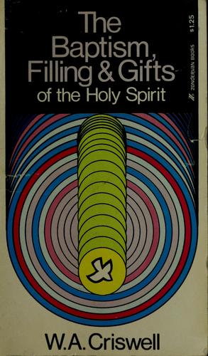 Cover for The baptism, filling & gifts of the Holy Spirit
