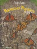 Cover for Marvelous Migrators (Knight, Tim. Amazing Nature.)