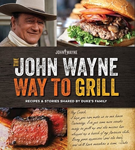 Cover for The Official John Wayne Way to Grill