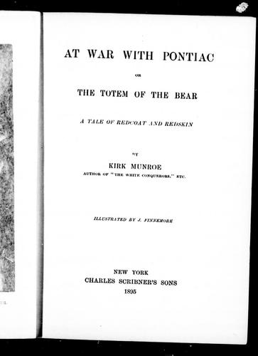 Cover for At war with Pontiac, or, The totem of the bear