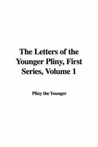 Cover for The Letters of the Younger Pliny, First Series, Volume 1