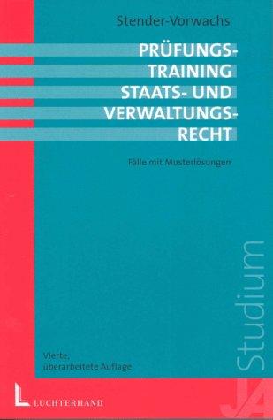 Cover for Prüfungstraining Staatsrecht und Verwaltungsrecht, 2 Bde., Bd.2, Fälle mit Musterlösungen