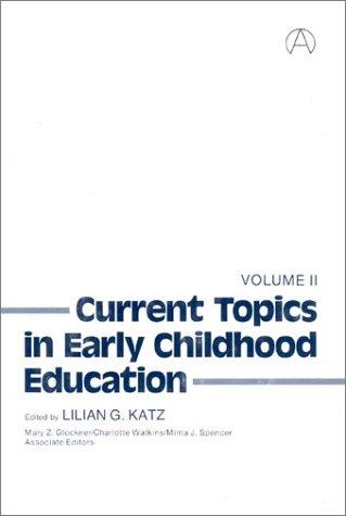 Cover for Current Topics in Early Childhood Education, Volume 2