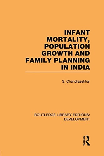 Cover for Infant Mortality, Population Growth and Family Planning in India