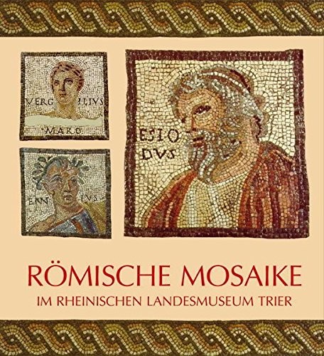 Cover for Romische Mosaike im Rheinischen Landesmuseum Trier