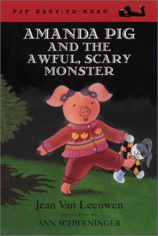 Cover for Amanda Pig and the Awful, Scary Monster (Easy-to-Read, Dial)
