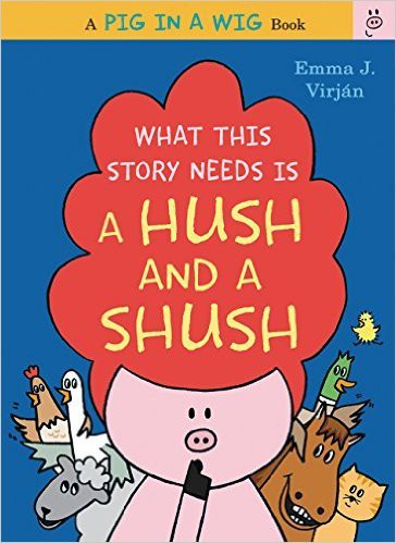 Cover for What This Story Needs Is a Hush and a Shush
