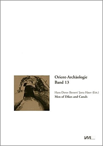 Cover for Men of dikes and canals: the archaeology of water in the Middle East. International symposium, Petra, Wadi Musa, H. K. of Jordan, 15 - 20 June, 1999