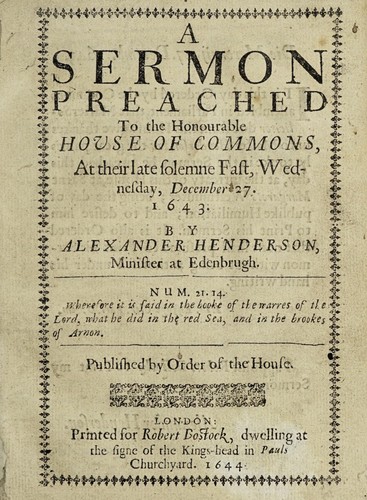 Cover for A sermon preached to the honourable House of Commons, at their late solemne fast, Wednesday, December 27, 1643