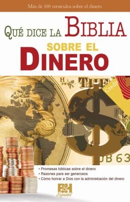 Cover for Que Dice La Biblia Sobre El Dinero What The Bible Says About Money