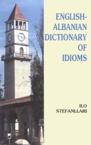Cover for English-Albanian dictionary of idioms