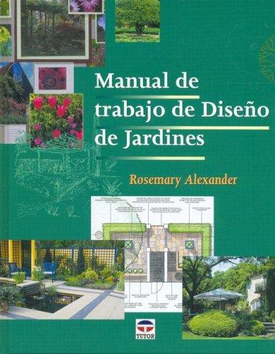 Cover for Manual De Trabajo De Diseno De Jardines/ The Essential Garden Design Workbook