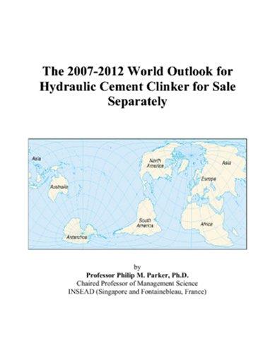 Cover for The 2007-2012 World Outlook for Hydraulic Cement Clinker for Sale Separately