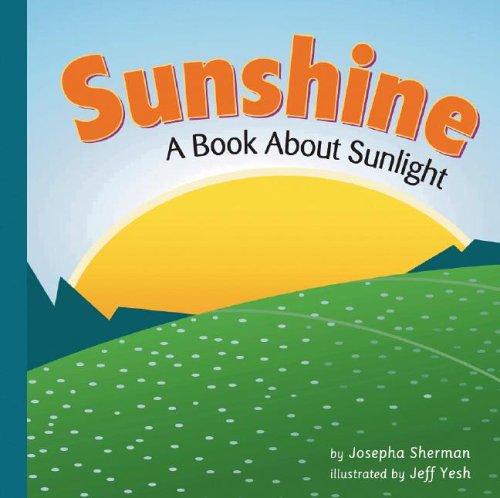 Cover for Sunshine: A Book About Sunlight (Amazing Science: Weather)