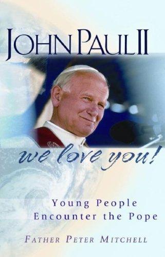 Cover for John Paul II, We Love You