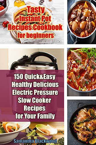 Cover for Tasty Instant Pot Recipes Cookbook for Beginners