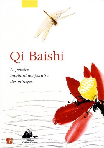 Cover for QI BAISHI - LE PEINTRE HABITANT TEMPORAIRE DES MIRAGES