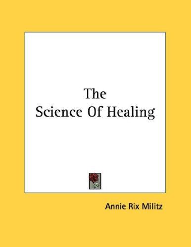 Cover for The Science Of Healing