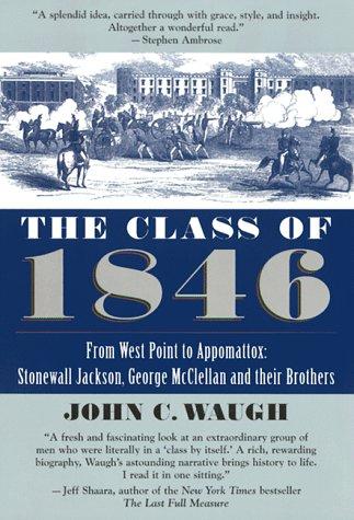 Cover for The Class of 1846: From West Point to Appomattox