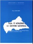 Cover for Kua ti ködörö. Le devoir national. Introduction à l'instruction civique. Bilingue sango-français.