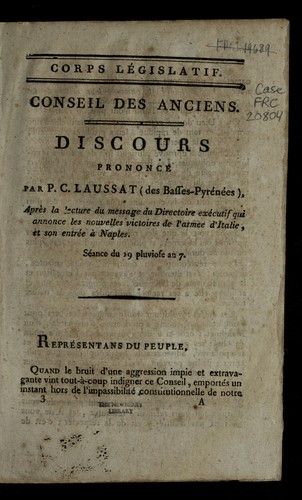 Cover for Discours prononce  par P.C. Laussat (des Basses-Pyre ne es), apre  s la lecture du message du Directoire exe cutif qui annonce les nouvelles victoires de l'arme e d'Italie, et son entre e a   Naples