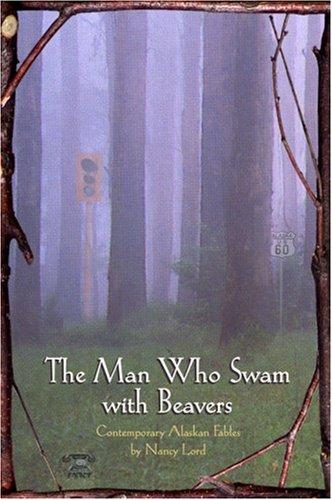 Cover for The Man Who Swam with Beavers