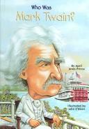 Cover for Who Was Mark Twain? (Who Was...?