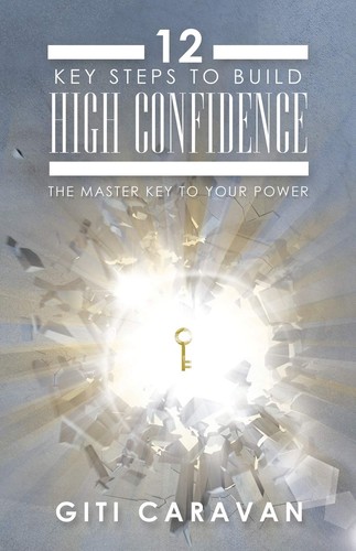 Cover for 12 KEY STEPS TO BUILD HIGH CONFIDENCE