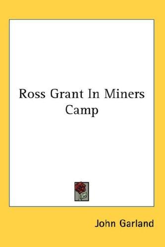 Cover for Ross Grant In Miners Camp