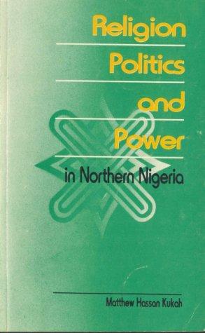 Cover for Religion, politics and power in Northern Nigeria