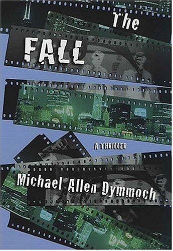 Cover for The fall : a thriller