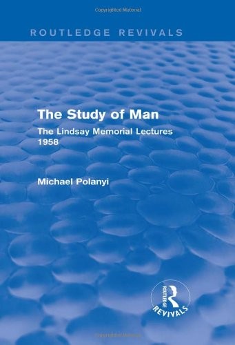 Cover for The Study of Man (Routledge Revivals): The Lindsay Memorial Lectures 1958