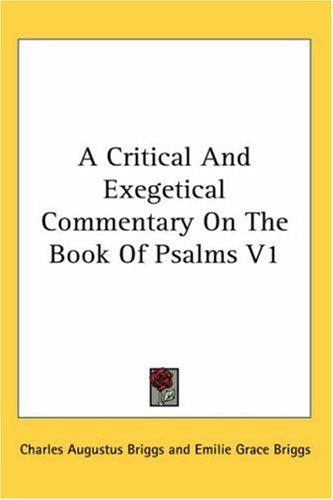 Cover for A Critical And Exegetical Commentary On The Book Of Psalms V1