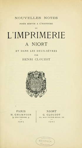 Cover for Nouvelles notes pour servir à l'histoire de l'imprimerie à Niort et dans les Deux-Sèvres