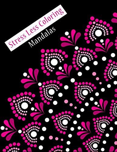 Cover for Stress Less Coloring Mandalas