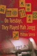 Cover for On Tuesdays, They Played Mah Jongg